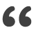 large quotation mark